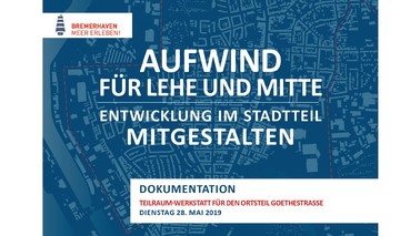 Dokumentation Teilraumwerkstatt Goethestraße VUIEK Lehe+Mitte 2019 Vorschau