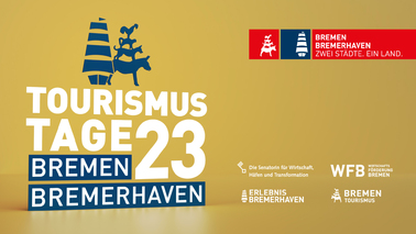 Ausschreibung für die Tourismustage Bremen / Bremerhaven 2023